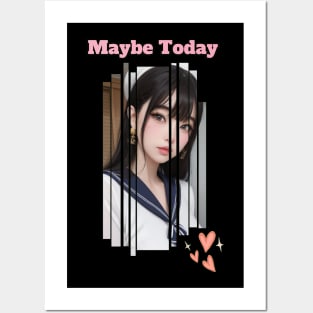 Maybe Today Anime Girl Posters and Art